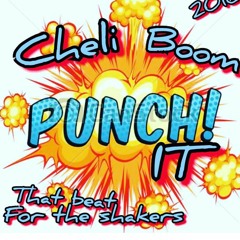 CHELI BOOM - PUNCH IT (DJMANMAN)