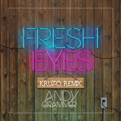 Andy Grammer - Fresh Eyes (Kruzo Remix)