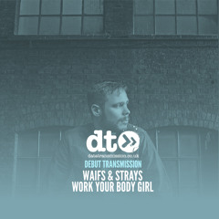 Waifs & Strays - Work Your Body Girl