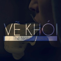 Vẽ khói - The Night ft Zinnie