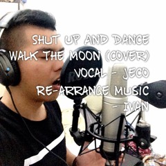 Shut Up And Dance - Walk The Moon (Cover)