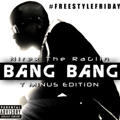 #FreestyleFriday [T Minus Edition] BANG BANG