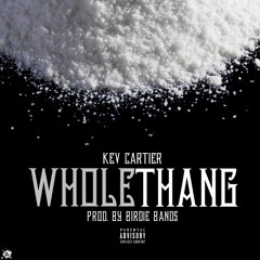 Whole Thang (Prod. By Birdie Bands)