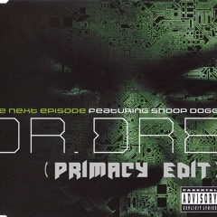 Dr. Dre - The Next Episode (Primacy Edit)
