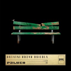 Paluch - MAT feat.Gedz, Sheller prod.JULAS (OKO-Ostatni Krzyk Osiedla)