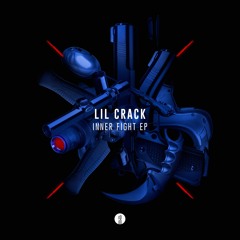 LIL CRACK - Inner Fight EP