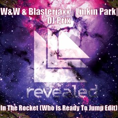W&W & Blasterjaxx | Linkin Park | Crossfade - In The Rocket ('Who Is Ready To Jump' Edit)