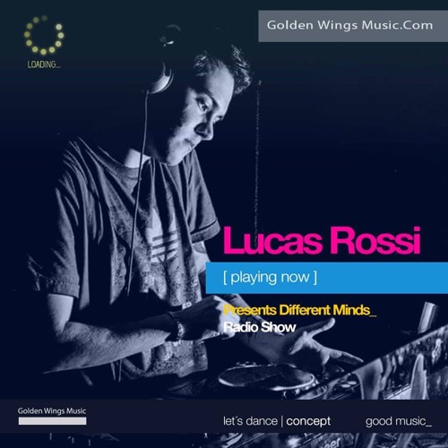 Guest Mix - Different Minds with Lucas Rossi (GoldenWings)