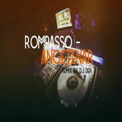 Rompasso - Angetenar (Remix by DJ Den)