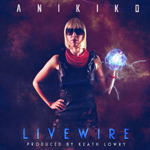Livewire - Anikiko