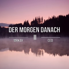 MrKay - Der Morgen danach II (feat. CedMusic)