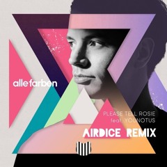 Alle Farben - Please tell Rosie (AirDice Remix)
