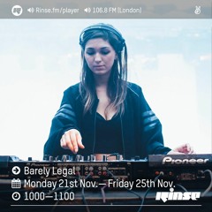Rinse FM Podcast - Barely Legal - 24th November 2016