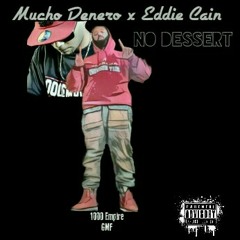 No Dessert ft Eddie Cain