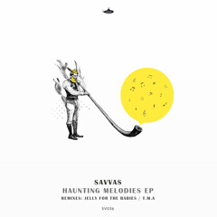 PREMIERE: Savvas - Haunting Melodies (Jelly for the Babies Remix) [Submarine Vibes]