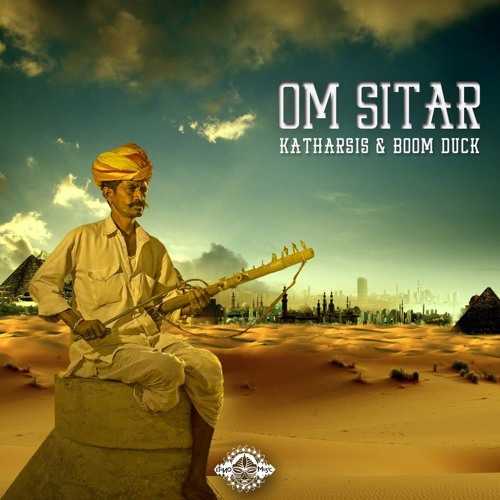 BOOM DUCK & KATHARSIS- Om Sitar