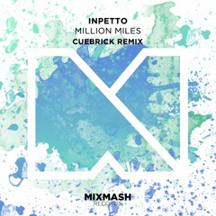 Inpetto - Million Miles (Cuebrick Remix) [Preview]