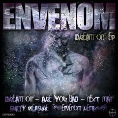 ENVENOM - DREAM ON  **!!OUT NOW!!**