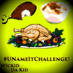 Wickid Da Kid - #UNameItChallenge ft Shirley Caesar (Prod.remixgodsuede)