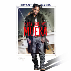 Hasta Que Me Muera - Bryant Myers