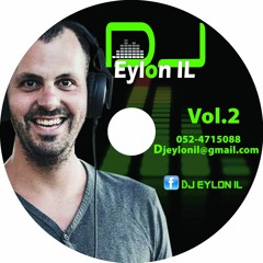 DJ Eylon IL Set 2016 FULL