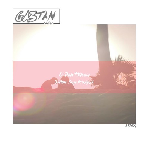 Justine Skye feat. Wizkid - U Don't Know (KOLO Remix)