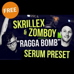 Skrillex & Zomboy - "Ragga Bomb"  Serum Preset [FREE DOWNLOAD]