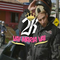 MC 2K - Vai Maria Vai - Funk Bass  (Dj Rodrigo Iaronka)