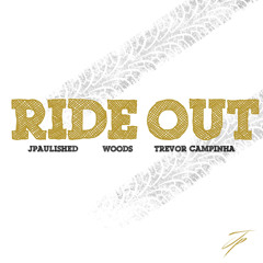 Ride Out (feat. WOODS & Trevor Campinha)