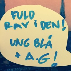 Fuld Rav I Den - Ung Blå Remix