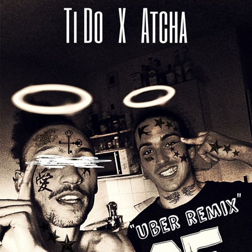 Ti Do X Atcha - "Uber Everywhere" Remix (Re-Prod. By Ditty Beatz)