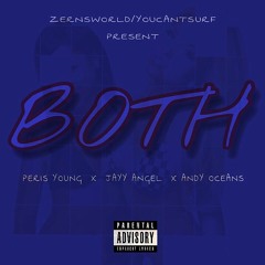 Peris Young x Jayy Angel x Andy Oceans - Both (Official Audio)