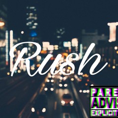 Rush  Featuring Lo Supreme (Prod. by IamTash)