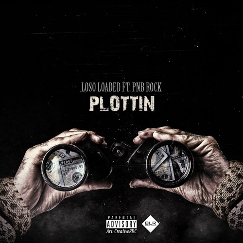 Loso Loaded ft PNB Rock- Plottin