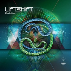 LiFTSHiFT - Reshifted - Album Mix -