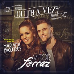 Vitor Ferraz - Outra vez part. Mariana Fagundes (Áudio oficial)