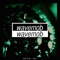 wavemob mix016 - Skit