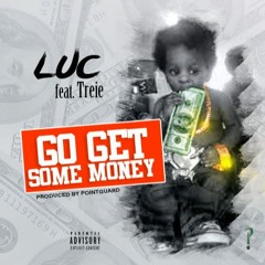 GO GET SOME MONEY! PRODUCED BY POINTGUARD