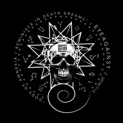 GODS of amnesia | Reminisce in DEATH dreams