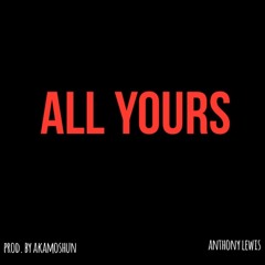 Anthony Lewis - All Yours