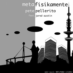 Metafisikamente / Pete Pellerito