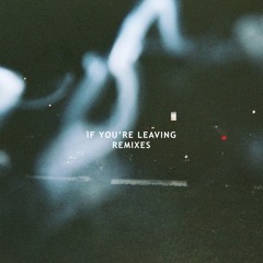 Le Youth - If You're Leaving ft. Sydnie (Futurewife Remix)