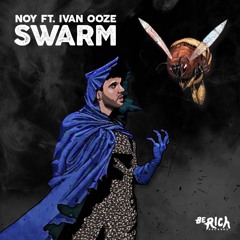 Noy ft. Ivan Ooze - Swarm