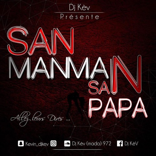 DJ Kèv - #SMSP ZOUK San Manman San Papa 2016  (MASTER)