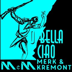 Merk & Kremont Vs M&M - Bella CIAO