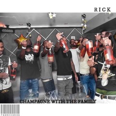 Champagne With The Family - Rick