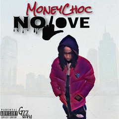 MoneyChoc - No Love