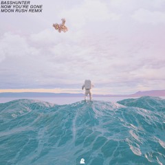 Basshunter - Now You're Gone (Moon Rush Remix) [FREE DOWNLOAD]