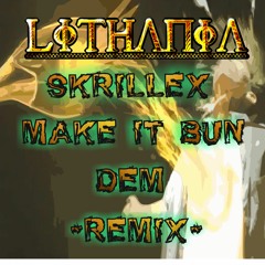 Skrillex & Damian JR.Gong Marley-Make it bun dem(LITHANIA BOOTLEG)