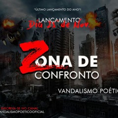 Vandalismo Poético - Zona De Confronto